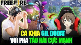 [ Hài FreeFire ] Cà Khịa Gil DoĐạt Và Pha Tấu Hài Cực Mạnh Của Cả Team