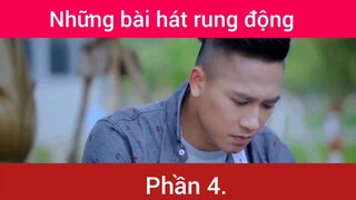 Những bài hát rung động trái tim p4