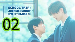 S C H O O L T R I P ep 2 (ENGSUB)