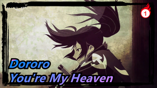 [Dororo/AMV/Emotional] You're My Heaven - Ai Shang_1