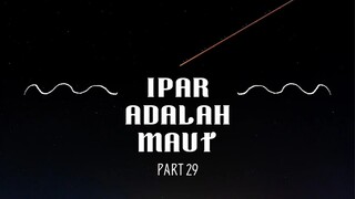 Ipar Adalah Maut - Part 29