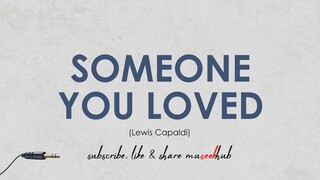 Lewis Capaldi - Someone You Loved (HD Lyrics Video) 🎵