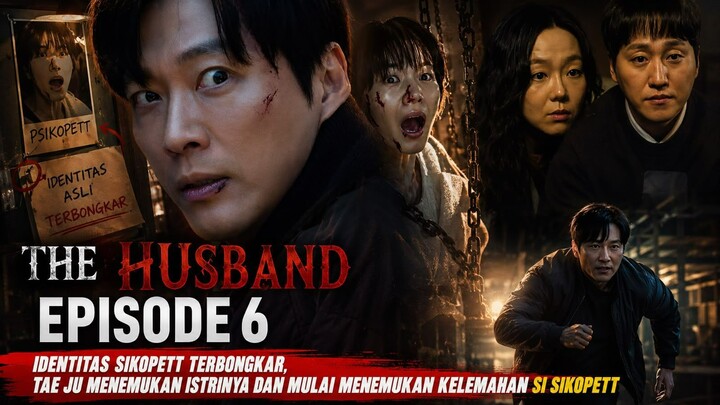 THE HUSBAND EPISODE 6