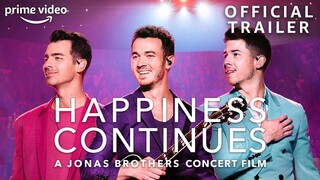 The Jonas Brothers Exclusive Trailer | Happiness Continues | Prime Video