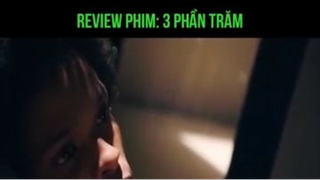 (P3) 3 Phần Trăm Của Mọi Vật #ReviewphimMy