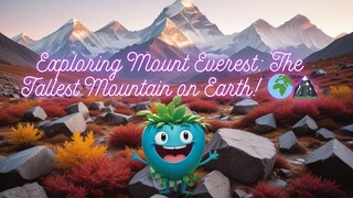 Exploring Mount Everest: The Tallest Mountain on Earth! 🌍🏔️ | Smile Sprouts Adventure