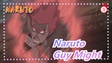 [Naruto] Guy Might_3