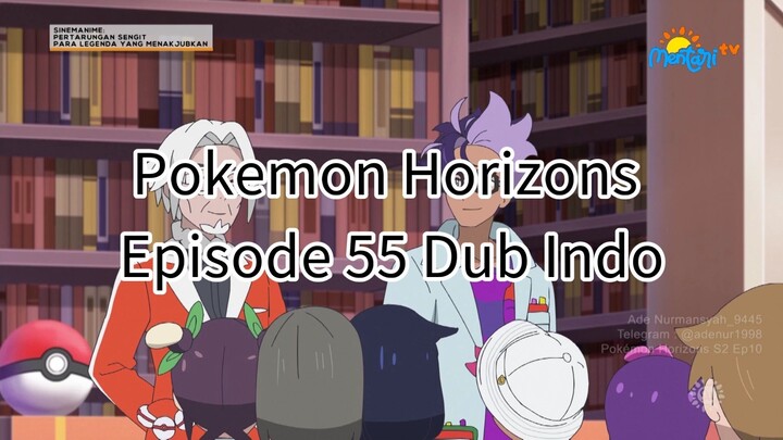Pokemon Horizons Episode 55 Dubbing Indonesia