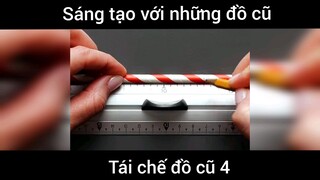 Tái chế lại những đồ cũ cho cuộc sống thêm vui    #taiche