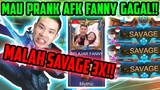 PRANK FANNY AFK GAGAL, MALAH SAVAGE 3X!! (SAVAGE, SAVAGE, SAVAGE!!) - Mobile Legends
