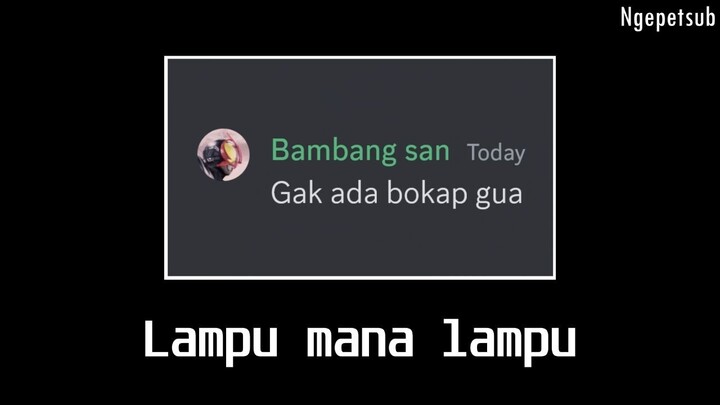 Ketika server discord wibu gak ada lampu part 1