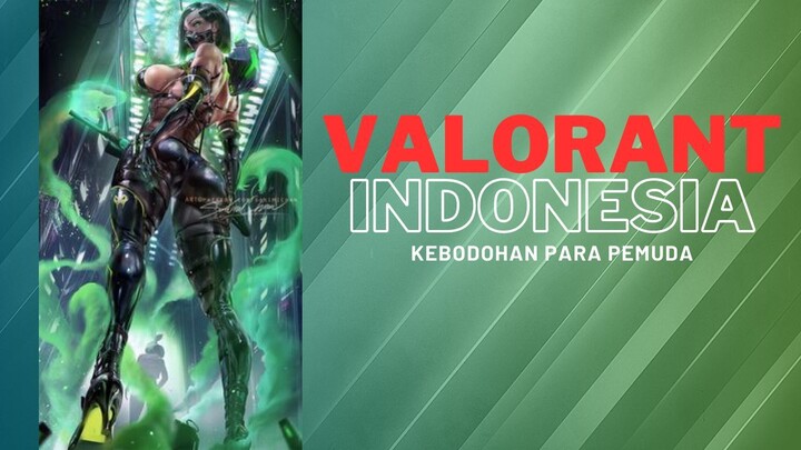 VALORANT INDONESIA - Ketol_lan Para Pemuda 1 #valorant #valorantclips #foryou