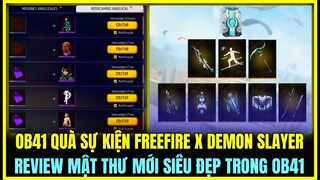 (Free Fire) OB41 QUÀ FREE SỰ KIỆN FREE FIRE X DEMON SLAYER, REVIEW CHI TIẾT MẬT THƯ TỐI THƯỢNG OB41