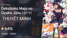 Dekoboko Majo no Oyako Jijou tập 01 thuyết minh