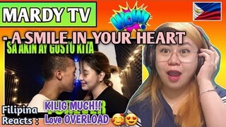 MARDY - A SMILE IN YOUR HEART (Cover Song) || FILIPINA REACTS