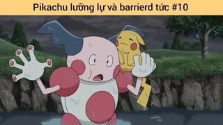 Pikachu lưỡng lự và barrierd tức p10