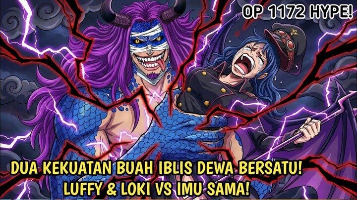ONE PIECE 1172 - GILA! AKHIRNYA LUFFY & LOKI VS GUNKO IMU! BUAH IBLIS LOKI TERLA