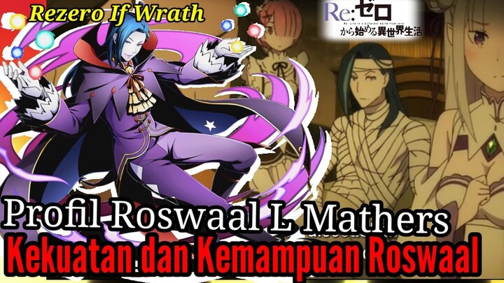 Profil Singkat Roswaal L Mathers Kekuatan  dan Kemampuan Roswaal