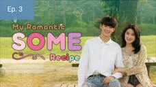 My Romantic Some Recipe 2016 Ep. 3 [Short Kdrama]