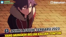 Anime Action Terbaru Di Tahun 2023, yang Mungkin Belum Kalian Tonton!!