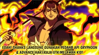 OP 1077! EPIC! SHANKS LANGSUNG GUNAKAN PEDANG API GRYPHOON & ADV. HAKI RAJA UTK LAWAN KID! -Prediksi