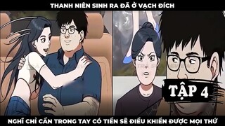 Thanh Niên Sinh Ra Đã Ở Vạch Đích Nghĩ Chỉ Cần Trong Tay Có Tiền Sẽ Điều Khiển Được Mọi Thứ