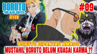 [REVIEW - CHAPTER 9]  BORUTO TWO BLUE VORTEX ❗BORUTO BELUM KUASAI KARMA❗BUKTI BORUTO DIPANTAU AMADO❗