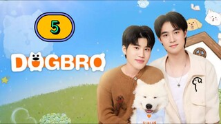 🇹🇭 [SUN] 𝐃 𝐎 𝐆  𝐁 𝐑 𝐎 | EPISODE 5