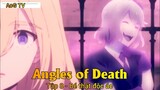 Angles of Death Tập 8 - Bé thật độc ác