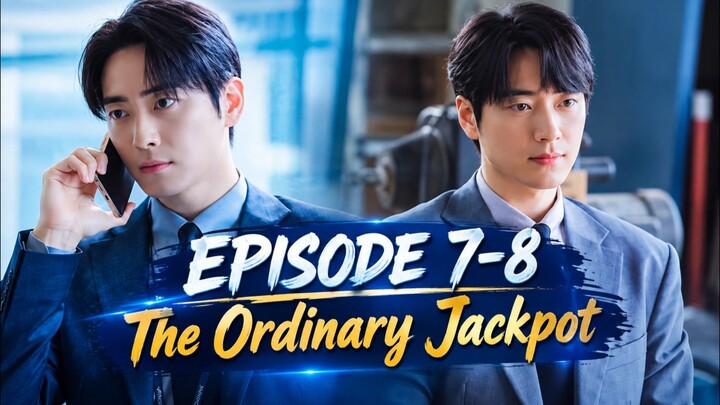 The Ordinary Jackpot - Ep 7 Sub Indo!