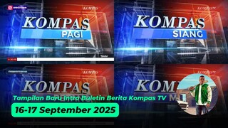 Tampilan Baru Intro Buletin Berita Kompas TV per 16-17 September 2025