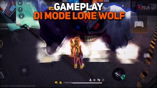 GAMEPLAY DI MODE LONE WOLF 🔥