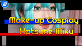 Make-up Cosplay Hatsume Miku | Xia Yancheng_2