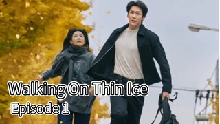 Walking On Thin Ice (2025) | Episode 1 | EngSub