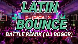 DISCO PARTY MIX - LATIN BOUNCE ( BATTLE REMIX ) DJ BOGOR