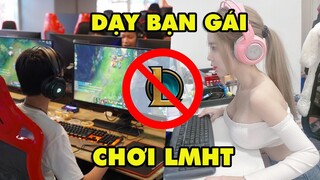 Tâm sự game thủ: “Cái ngu của tôi là dạy bạn gái chơi LMHT để rồi mất em mãi mãi"