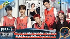 【VIETSUB】BẮT ĐẦU SUY LUẬN NÀO MÙA 2 TẬP 7 "Triển lãm nghệ thuật đoạt mạng"  (Thượng))