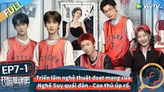 【VIETSUB】BẮT ĐẦU SUY LUẬN NÀO MÙA 2 TẬP 7 "Triển lãm nghệ thuật đoạt mạng"  (Thượng))