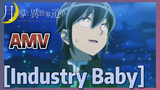 [Industry Baby] AMV