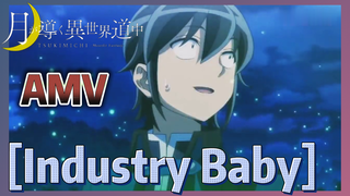 [Industry Baby] AMV