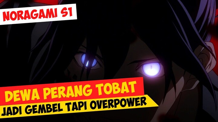 Seluruh Alur Cerita Anime Noragami Season 1 Dalam 18 Menit | Anime Over Power