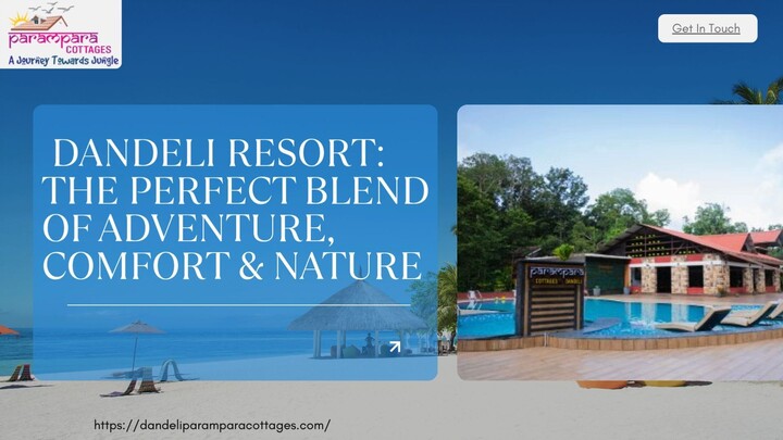 Dandeli Resort: The Perfect Blend of Adventure, Comfort & Nature