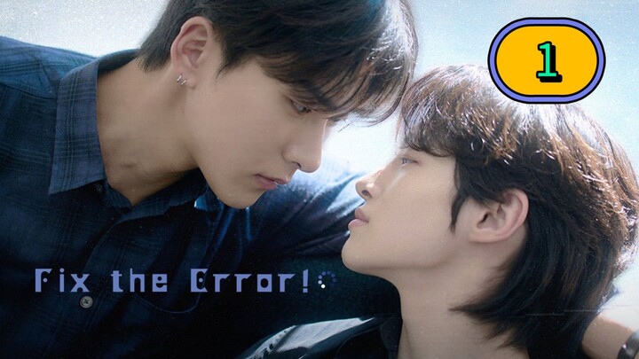 [FRIDAY] FIX THE ERROR | EPISODE 1