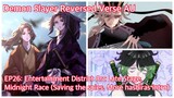 Demon Slayer Reversed Verse AU EP26: Entertainment District Arc Late Stage, Midnight Race
