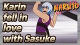 Karin fell in love with Sasuke