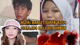 serem banget udah di perkaos terus di bunbun 😱😱😱