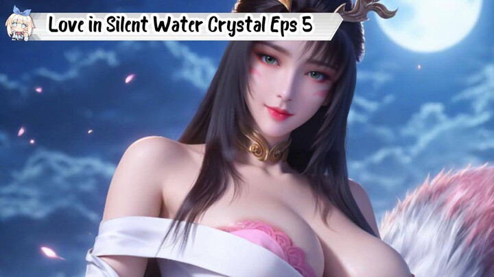Love in Silent Water Crystal Episode 5