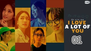 I Love A Lot Of You - Ep 01 (Sub Indo) 2025