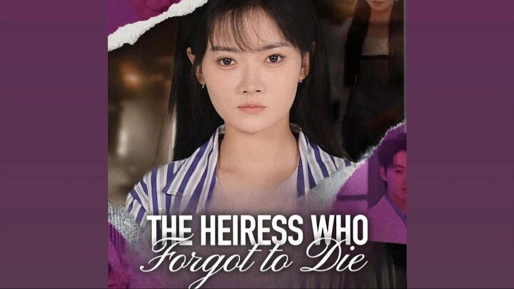 The Heiress Who Forgot to Die