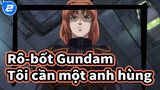 Rô-bốt Gundam|【Rô-bốt Gundam Unicorn】Tôi cần một anh hùng_2